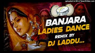 Banjara Ladies Dance Nonstop Remix Dj Laddu [upl. by Xylina890]