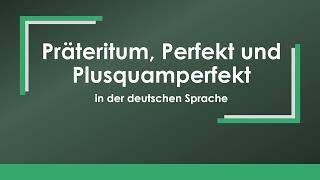 Zeitformen Präteritum Perfekt und Plusquamperfekt einfach und kurz erklärt [upl. by Benedetta]