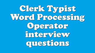 Clerk Typist Word Processing Operator interview questions [upl. by Refenej581]