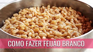 COMO FAZER FEIJÃƒO BRANCO ARMAZENAMENTO CONGELAMENTO DESCONGELAMENTO [upl. by Mintun490]