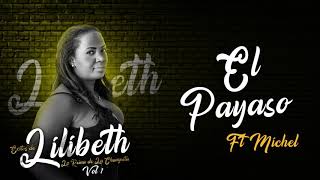 El Payaso Audio Oficial  Lilibeth ft Michel [upl. by Annez597]