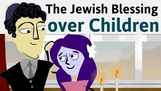 How to Say the Jewish Blessing over Children [upl. by Anitnas103]