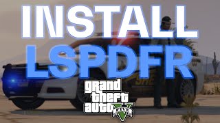 How to Install LSPDFR into GTA 5  Quick  2024 Updated Full Guide [upl. by Plafker]