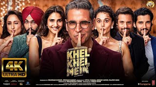 KHEL KHEL MEIN  Full Movie  Akshay Kumar Vaani Taapsee Fardeen Aditya  New Hindi Movie 2024 [upl. by Mellitz684]