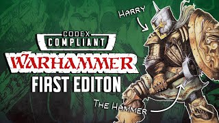 Warhammer 1st Edition 40 Years On  Codex Compliant [upl. by Kristy]