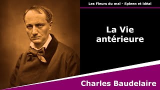 La Vie antérieure  Les Fleurs du mal  Sonnet  Charles Baudelaire [upl. by Anihpled]