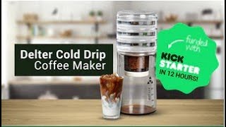 Delter Cold Drip Coffee Maker [upl. by Hnao569]