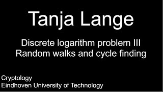 Discrete logarithm problem III  Random walks and cycle nding [upl. by Atalya]