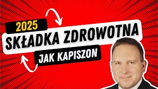 Składka zdrowotna 2025 Miała być bomba jest kapiszon [upl. by Ahtrim]