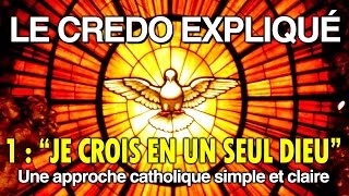 Le Credo Expliqué  Ep1  quotJe crois en un seul Dieuquot [upl. by Suertemed849]