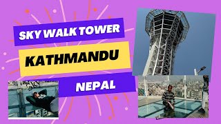 Experienced the Majestic Sky walk Tower Kamladi Kathmandu2 I Arba Ko Lagani Sky Walk Tower I [upl. by Einttirb]