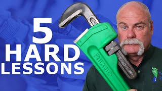 5 HARD Lessons from a Master Plumber [upl. by Ojybbob]