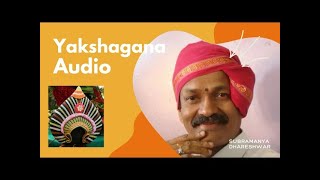 Yakshagana Audio  Subramanya Dhareshwar  Gaaligoddida [upl. by Radloff5]