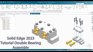 Solid Edge 2023 Tutorial  Double Bearing Assembly [upl. by Arihaj]