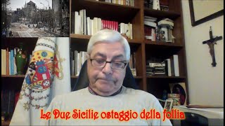 LE DUE SICILIE OSTAGGIO DELLA FOLLIA [upl. by Tristis]