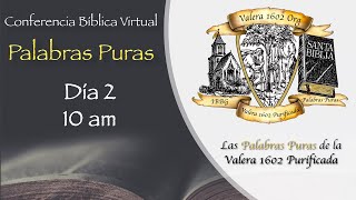 Sesiones 78  Conferencia Bíblica Virtual  Palabras Puras  Valera 1602 Org [upl. by Shelton389]