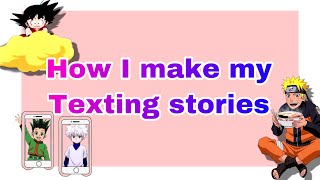 How I Make My Texting Stories  Tutorial [upl. by Undry]