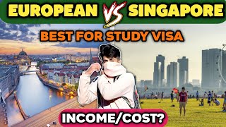 Study Visa पे Singapore जाना चाहिए या Europe Cost and Income [upl. by Oiracam50]