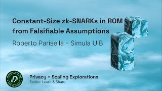 ConstantSize zkSNARKs in ROM from Falsifiable Assumptions  Roberto Parisella [upl. by Antony924]