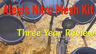 Alesis Nitro Mesh Kit  Three Year Review Would I buy it again [upl. by Eelrebma]