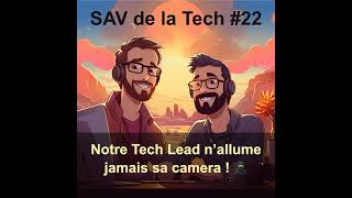 22 Notre Tech Lead n’allume jamais sa camera  🥷 [upl. by Ecnadnak]