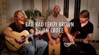 quotBad Bad Leroy Brownquot by Jim Croce  Adam Pearce Acoustic Cover [upl. by Reggy274]