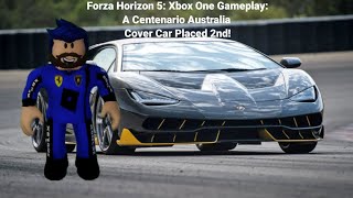 Forza Horizon 5 Xbox One Gameplay A Centenario Australia Cover Car Placed 2nd [upl. by Kendyl]