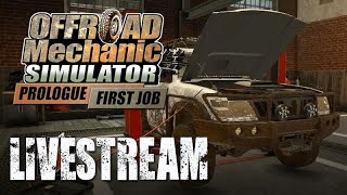 Launch Livestream  Offroad Mechanic Simulator Prologue  First Job [upl. by Rabassa121]