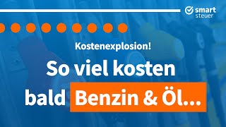 Kostenexplosion – So VIEL MEHR kostet Benzin Diesel und Öl bald [upl. by Bremble168]