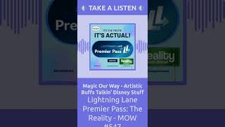 October 23  Lightning Lane Premier Pass The Reality  MOW 547  60s  Take a Listen 916  Clip 1 [upl. by Tamqrah]