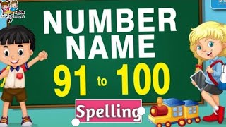 91100 spelling  91 se 100 tak spelling  Ninety One to Hundred spelling KidsEntertainmenttv [upl. by Netty436]