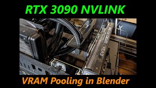 Does Nvidia NVLink work in Blender  RTX 3090 VRAM Pooling [upl. by Aivatnohs383]