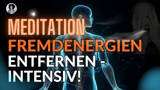 Meditation Befreiung von schädlichen Fremdenergien amp Aura stärken intensive Reinigung [upl. by Saunders877]