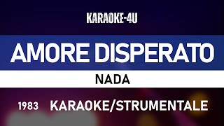 Amore disperato  Nada karaokeitalianostrumentaletestolyrics [upl. by Cathie585]