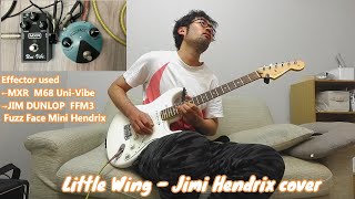 JIMI HENDRIX  Little Wing cover  MXR UniVibe amp Fuzz Face Mini Hendrix sound [upl. by Anyahc989]