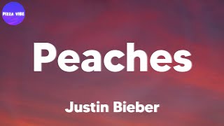 Justin Bieber  Peaches lyrics [upl. by Kev]