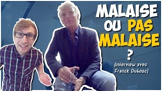 Malaise ou pas malaise  Avec Franck Dubosc [upl. by Gobert]