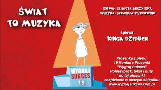 Świat to muzyka  Kinga Dziduch [upl. by Yager214]