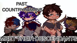 PAST COUNTRYHUMANS meet their DESCENDANTS pt2  countryhumans x gacha [upl. by Rania]