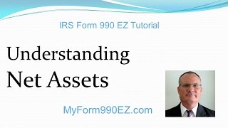 Form 990EZ Tutorial 7 Understanding Net Assets [upl. by Benis]