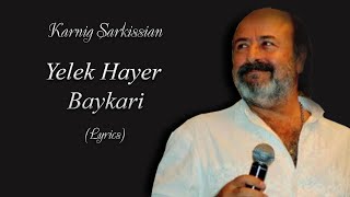 Karnig Sarkissian  Yelek Hayer Baykari Lyrics [upl. by Romina378]