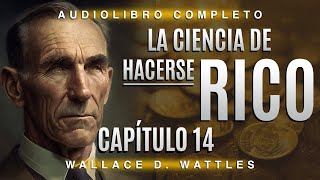 La ciencia de hacerse rico en AUDIOLIBRO completo en español el CAPÍTULO 14 [upl. by Hurlow987]