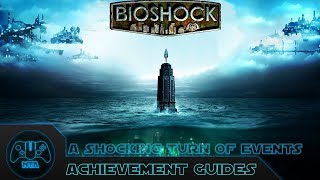 Bioshock Remastered  A Shocking Turn Of Events  Achievement Guides [upl. by Eah616]