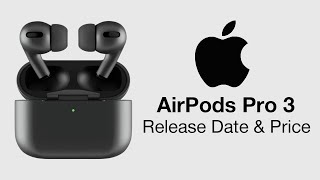 Apple AirPods Pro 3 Release Date and Price – What to Expect [upl. by Sivatnod17]