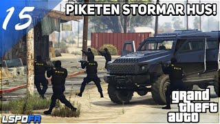 SVENSK POLIS I GTA 5 15 PIKETEN STORMAR HUS [upl. by Retrop779]