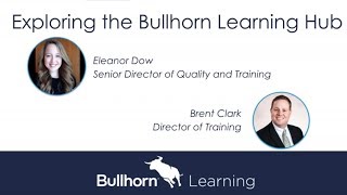 Training Webinar Exploring The Bullhorn Learning Hub [upl. by Anerbes]