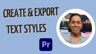 How To Create A Text Style In Premiere Pro amp Use It In Another Project [upl. by Stralka]