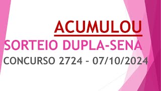 ACUMULOU  RESULTADO DUPLASENA 07102024 CONCURSO 2724 [upl. by Neved]