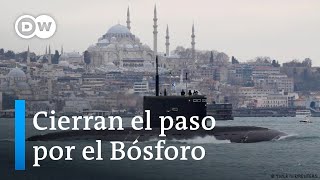 Turquía cierra el paso por el Bósforo a los buques de guerra [upl. by Ailen]