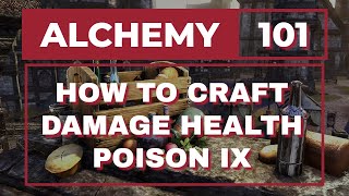 ESO Alchemy 101 How to Craft Damage Health Poison IX [upl. by Trimmer]